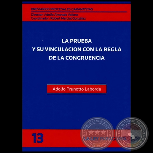 BREVIARIOS PROCESALES GARANTISTAS - Volumen 13 - LA GARANTÍA CONSTITUCIONAL DEL PROCESO Y EL ACTIVISMO JUDICIAL - Director: ADOLFO ALVARADO VELLOSO - Año 2012